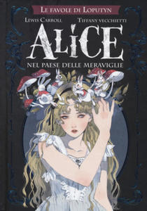 Alice nel paese delle meraviglie. Le favole di Loputyn - 2877774832