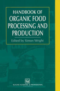 Organic Food Processing and Production Handbook - 2876547032