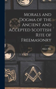 Morals and Dogma of the Ancient and Accepted Scottish Rite of Freemasonry - 2876545263