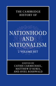 Cambridge History of Nationhood and Nationalism 2 Volume Hardback Set - 2877408423