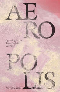 Aeropolis - Queering Air in Toxicpolluted Worlds - 2878428507