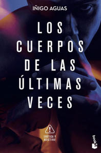 LOS CUERPOS DE LAS ULTIMAS VECES - 2873915123