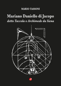 Mariano Daniello di Jacopo detto Taccola o Archimede da Siena - 2878324470