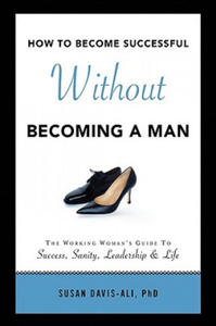 How to Become Successful Without Becoming a Man - 2875127430