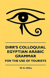 Dirr's Colloquial Egyptian Arabic Grammar - For The Use Of T - 2877771723