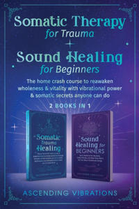 Somatic Therapy for Trauma & Sound Healing for Beginners - 2873490994