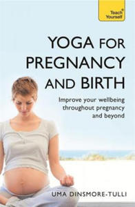 Yoga For Pregnancy And Birth: Teach Yourself - 2878165414