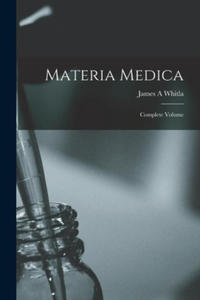 Materia Medica: Complete Volume - 2872130587