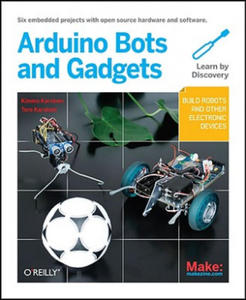 Make: Arduino Bots and Gadgets - 2866868163