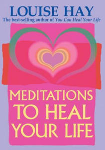 Meditations to Heal Your Life - 2873607070