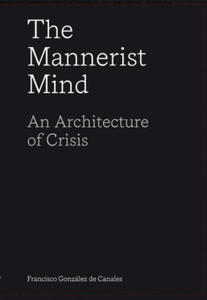 The Mannerist Mind: An Architecture of Crisis - 2877408405