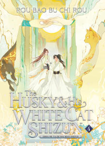 The Husky and His White Cat Shizun: Erha He Ta de Bai Mao Shizun (Novel) Vol. 4 - 2876830877