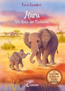 Das geheime Leben der Tiere (Savanne, Band 2) - Maru - Die Reise der Elefanten - 2876460127