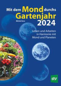 Mit dem Mond durchs Gartenjahr 2024 - 2877859138