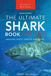 Sharks The Ultimate Shark Book for Kids - 2877873089