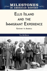 Ellis Island and the Immigrant Experience: Gateway to America - 2877970604