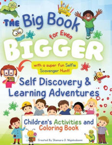 The Big Book for Even Bigger Self-Discovery and Learning Adventures for Children: The Ultimate Activity and Coloring Book for Kids! - 2874923517