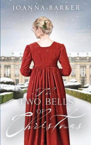 The Two Bells of Christmas: A Regency Romance Novella - 2875126610