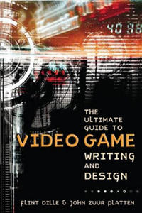 Ultimate Guide to Video Game Writing and Design - 2854202538
