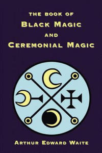 Book of Black Magic and Ceremonial Magic - 2874071068