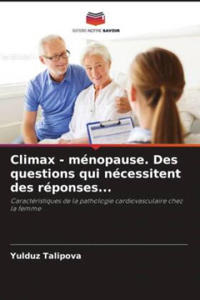 Climax - mnopause. Des questions qui ncessitent des rponses... - 2877628084