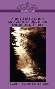 AIDS to Reflection and Confessions of an Inquiring Spirit - 2867123918