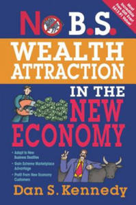 No B.S. Wealth Attraction in the New Economy - 2870301272