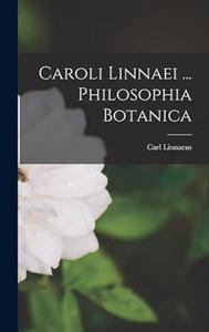 Caroli Linnaei ... Philosophia Botanica - 2876117246