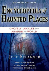 Encyclopedia of Haunted Places - 2877871213