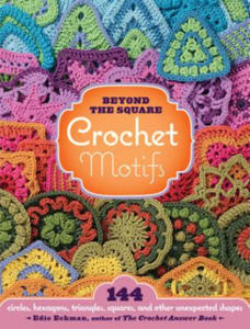 Beyond the Square Crochet Motifs - 2867750000