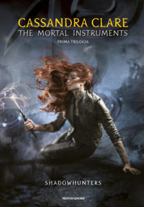 mortal instruments. Shadowhunters. Prima trilogia: Citt - 2877179241