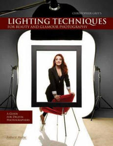 Christopher Grey's Lighting Techniques For Beauty And Glamour Photography - 2878878619