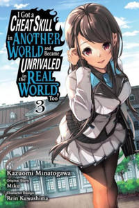 I Got a Cheat Skill in Another World and Became Unrivaled in the Real World, Too, Vol. 3 (manga) - 2875906983