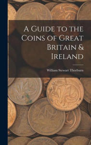 A Guide to the Coins of Great Britain & Ireland - 2877873053