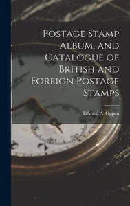 Postage Stamp Album, and Catalogue of British and Foreign Postage Stamps - 2875561704