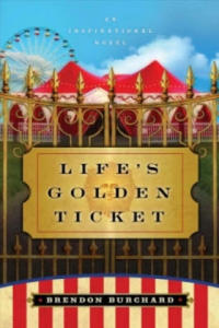 Life's Golden Ticket - An Inspirational Novel - 2872120830