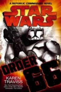 Star Wars: Order 66: A Republic Commando Novel - 2872001636