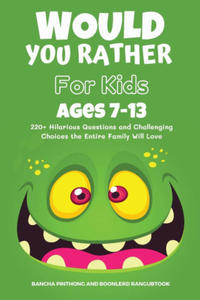 Would You Rather Book for Kids Ages 7-13 - 2874187928