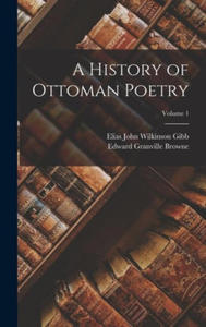 A History of Ottoman Poetry; Volume 1 - 2875146980