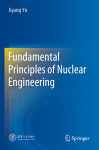 Fundamental Principles of Nuclear Engineering - 2872534744