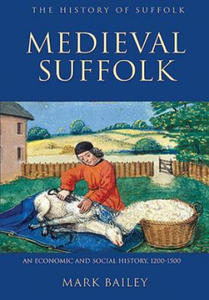 Medieval Suffolk: An Economic and Social History, 1200-1500 - 2854268995