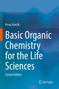 Basic Organic Chemistry for the Life Sciences - 2878444623