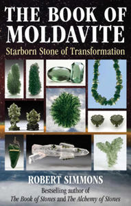 The Book of Moldavite: Starborn Stone of Transformation - 2873166665