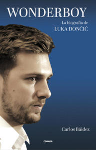 WONDERBOY. LA BIOGRAFIA DE LUKA DONCIC - 2874913539