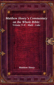 Matthew Henry's Commentary on the Whole Bible - 2877970458