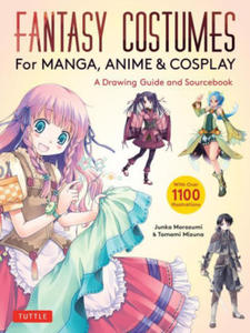 Fantasy Costumes for Manga, Anime & Cosplay: A Drawing Guide and Fantasy Fashion Sourcebook (with Over 1100 Color Illustrations) - 2876032185