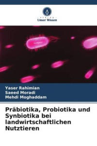 Prbiotika, Probiotika und Synbiotika bei landwirtschaftlichen Nutztieren - 2877635279