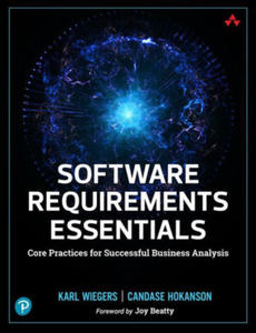 Software Requirements Essentials: Core Practices for Successful Business Analysis - 2877860552