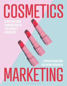 Cosmetics Marketing: Strategy and Innovation in the Beauty Industry - 2878302088