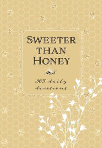 Sweeter Than Honey: 365 Daily Devotions - 2877970426